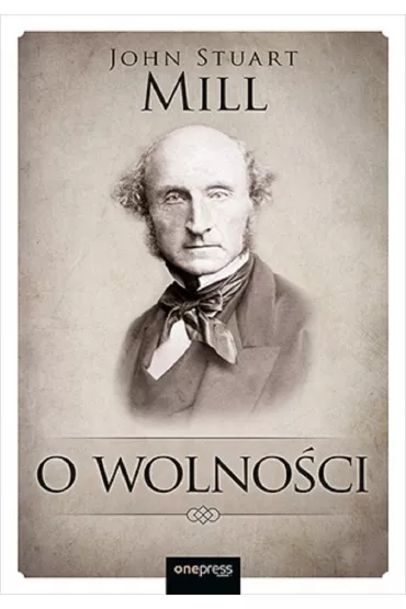O wolno�ci - John Stuart Mill