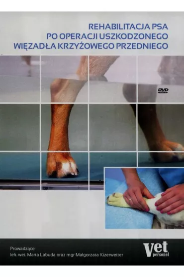 Rehabilitacja psa po operacji uszkodzonego wi�zad�a krzy�owego przedniego - Ma�gorzata Kizerwetter, Marta Labuda