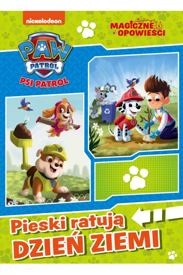 Psi Patrol. Magiczne opowie�ci. Pieski ratuj� Dzie� Ziemi