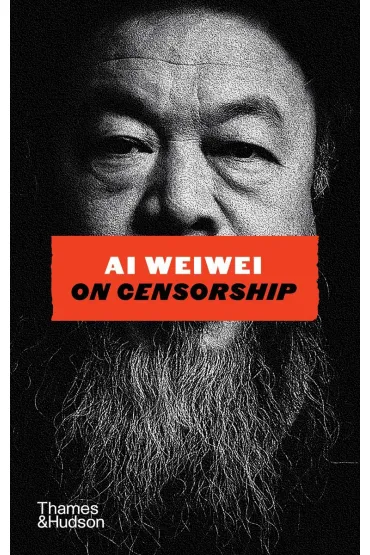 Ai Weiwei on Censorship - Weiwei Ai