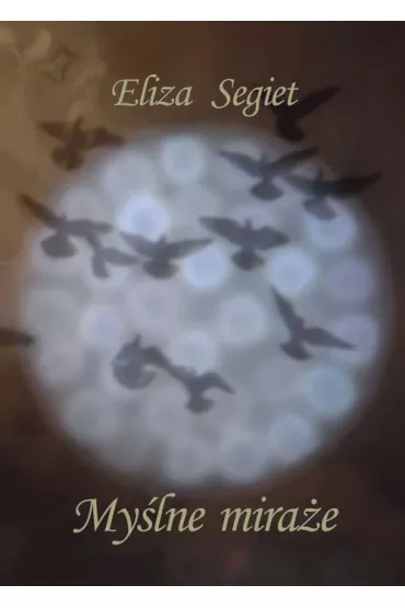 My�lne Mira�e - Eliza Segiet
