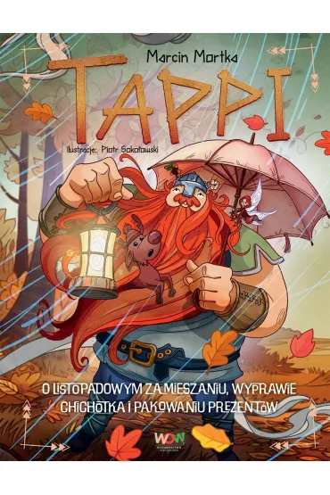 Tappi. O listopadowym zamieszaniu, wyprawie Chichotka i pakowaniu prezent�w - Marcin Mortka