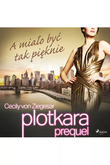 Audiobook Plotkara: Prequel 2: A mia�o by� tak pi�knie mp3 - Cecily Ziegesar von