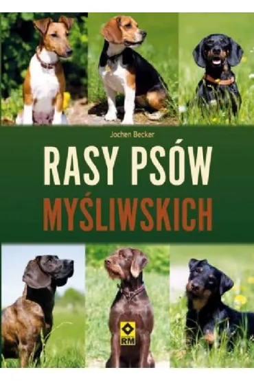 Rasy ps�w my�liwskch (wyd. 2022) - Becker Jochen