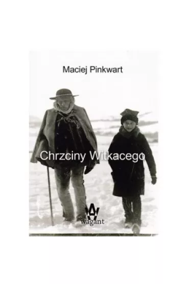 Chrzciny Witkacego - Maciej Pinkwart