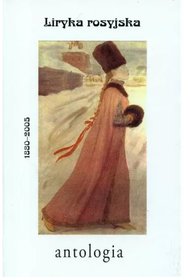 Liryka rosyjska. Antologia poezji rosyjskiej (OT)