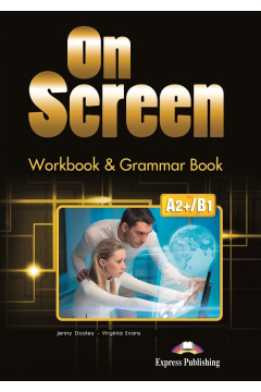 On Screen A2+/B1. Workbook & Grammar Book edycja midzynarodowa