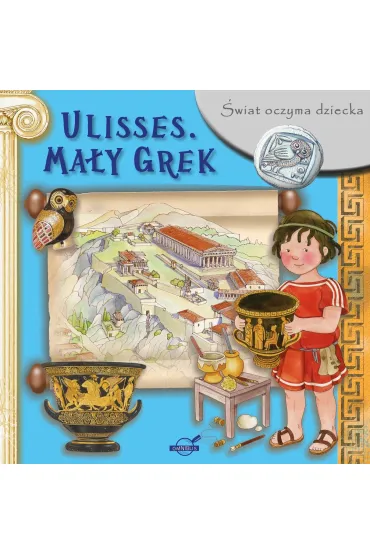 �wiat oczami dziecka. Ulisses. Ma�y Grek - Eleonora Barsotti