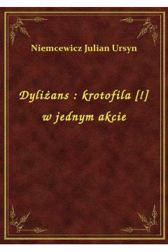 eBook Dylians : krotofila [!] w jednym akcie epub