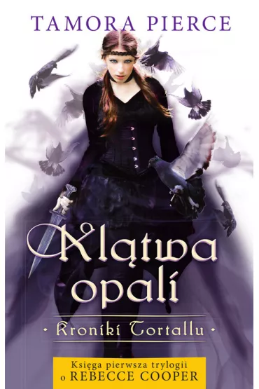 Kl�twa opali. Kroniki Tortallu. Tom 1 - Tamora Pierce