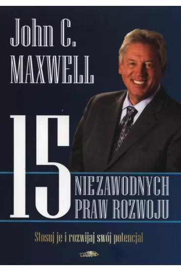 15 niezawodnych praw rozwoju - John C. Maxwell