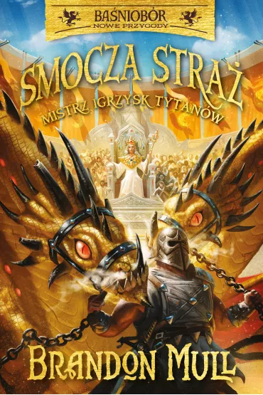 Mistrz Igrzysk Tytanw. Smocza stra. Baniobr. Nowe przygody. Tom 4 - Brandon Mull