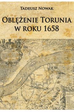 Oblenie Torunia w roku 1658