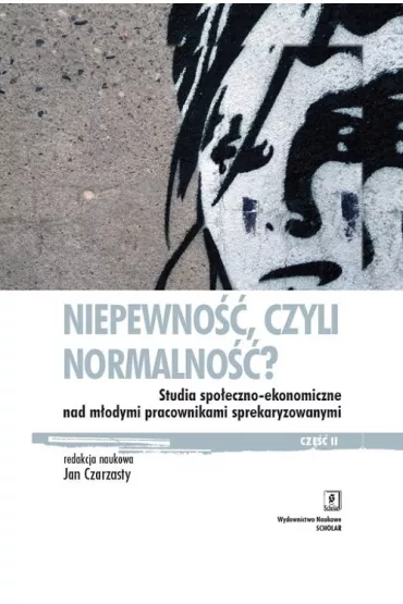 Niepewno��, czyli normalno��? - Jan Czarzasty