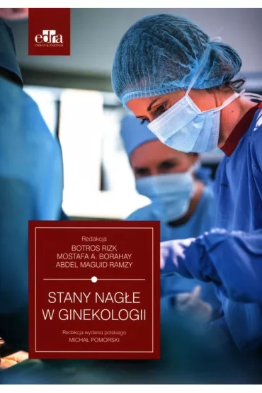 Stany nag�e w ginekologii - Mostafa A. Borahay, Abdel Maguid Ramzy, Botros Rizk