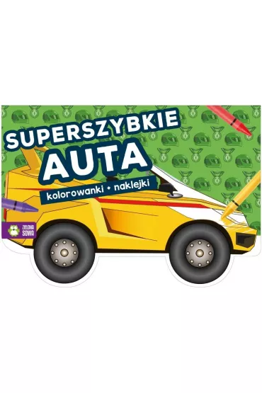 Superszybkie auta. Kolorowanki i naklejki