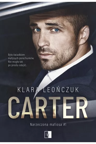 Carter. Narzeczona mafiosa. Tom 1 - Klara  Leo�czuk