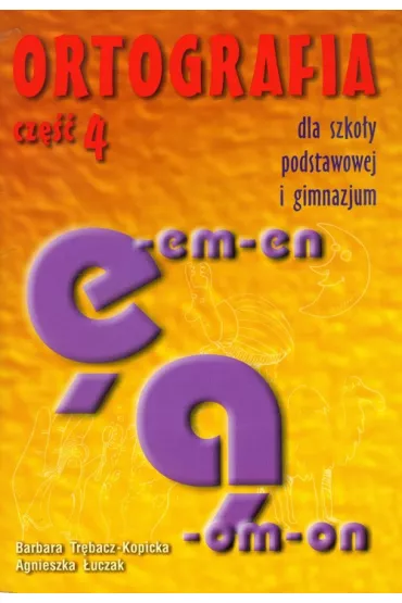 Ortografia � om on � em en - Agnieszka �uczak, Barbara Tr�bacz-Kopicka
