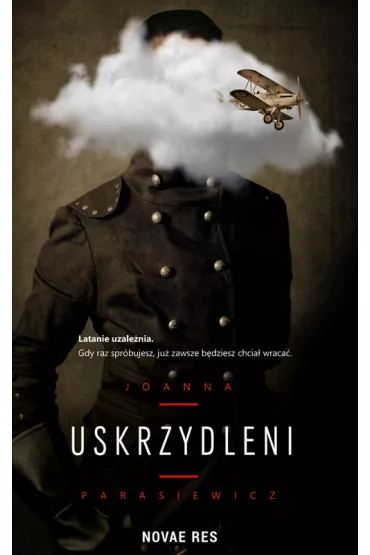 Uskrzydleni - Joanna  Parasiewicz