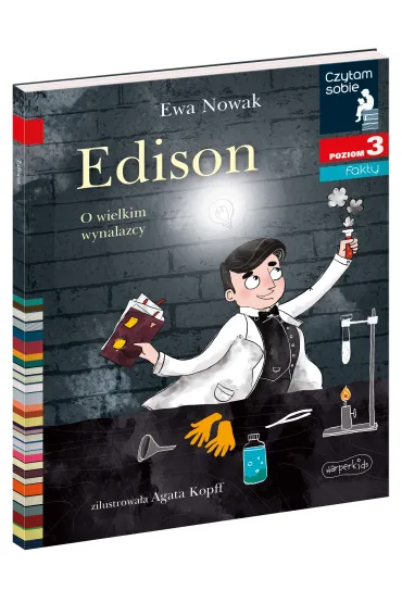 Edison. O wielkim wynalazcy. Czytam sobie. Poziom 3 - Ewa Nowak