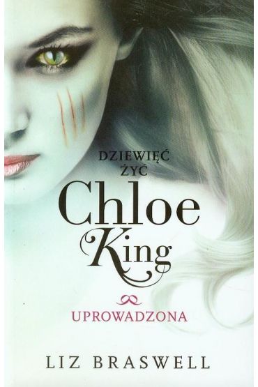 Dziewięć żyć chloe king. tom 2. uprowadzona