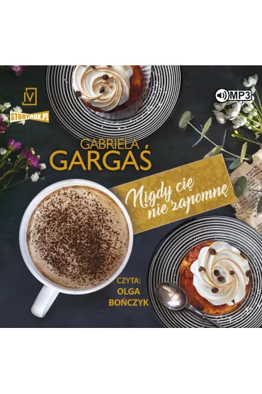 Audiobook CD MP3 Nigdy ci� nie zapomn�. Saga Dobrzy�skich. Tom 3 - Gabriela Garga�