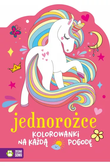 Kolorowanki na ka�d� pogod�. Jednoro�ce