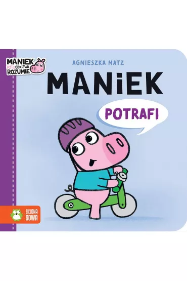 Maniek potrafi - Agnieszka Matz