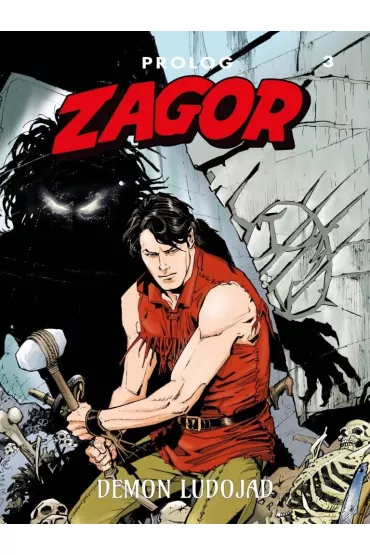 Zagor Prolog 3 Demon ludojad - Moreno Burattini