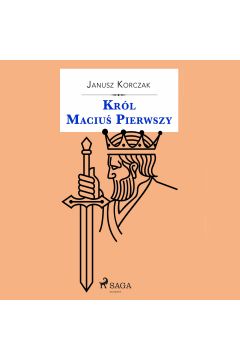 Audiobook Krl Maciu Pierwszy mp3