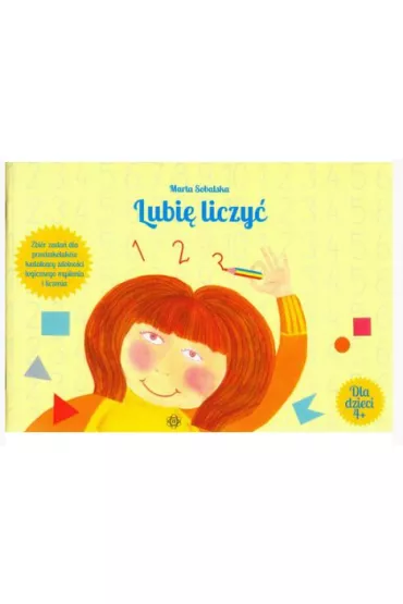 Lubi� liczy� Zbi�r zada� dla przedszkolak�w kszta�c�cy zdolno�ci logicznego my�lenia i liczenia - Marta Sobalska