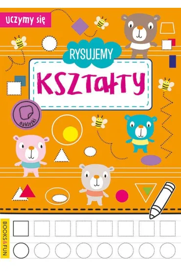 Rysujemy kszta�ty. Uczymy Si�