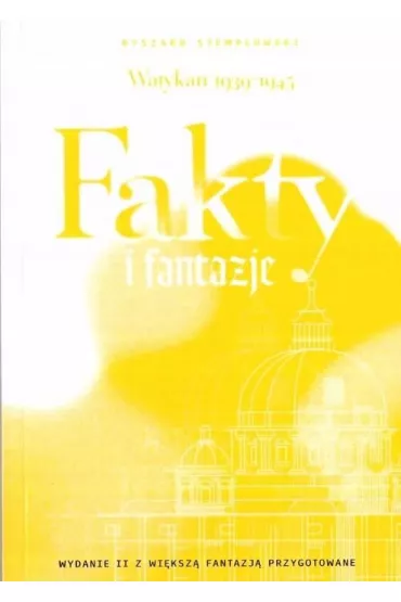 Watykan 1939-1945. Fakty i fantazje - Ryszard Stemplowski