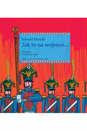 Jak to na wojence... - Edward S�o�ski