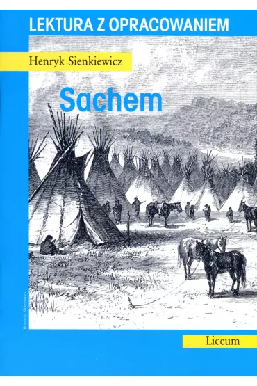 Sachem. Lektura z opracowaniem - Henryk Sienkiewicz