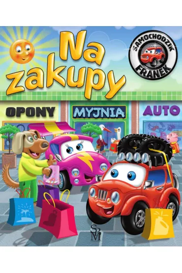 Na zakupy. Samochodzik Franek - Karolina G�rska