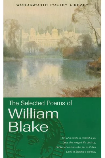 The Selected Poems of William Blake. Wordsworth Poetry Library wer. angielska - William Blake