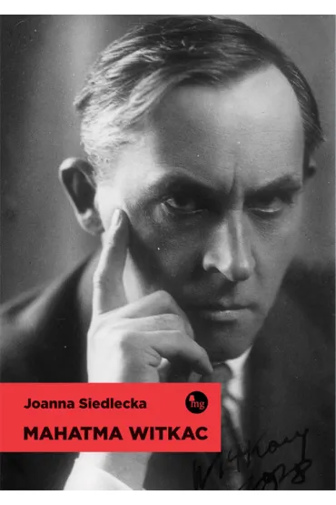 Mahatma Witkac - Joanna Siedlecka