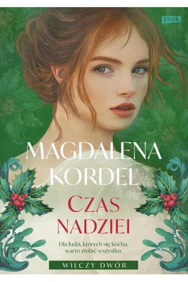 Czas nadziei. Wilczy Dw�r. Tom 3 - Magdalena Kordel