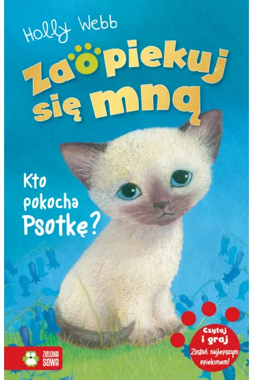 Kto pokocha Psotk�? Zaopiekuj si� mn� - Holly Webb