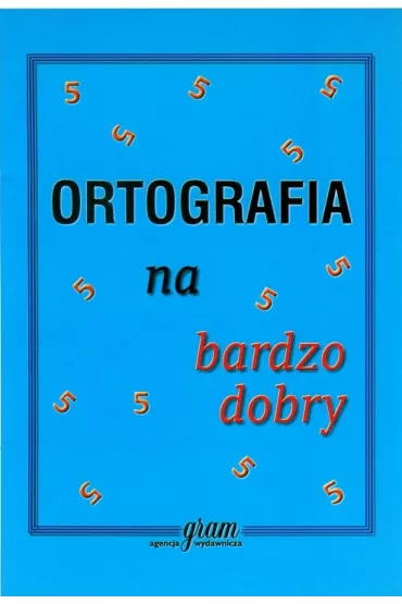 Ortografia na bardzo dobry - Krzysztof Gierymski