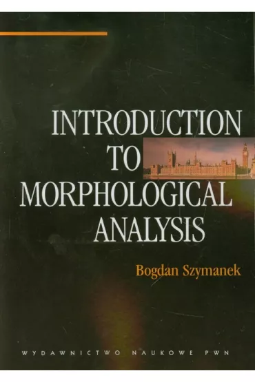 Introduction to morphological analysis - Bogdan Szymanek