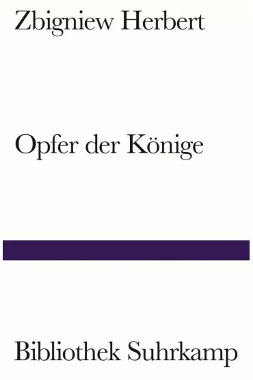 Opfer der Konige - Zbigniew Herbert