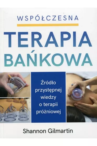 Wsp�czesna terapia ba�kowa - Shannon  Gilmartin