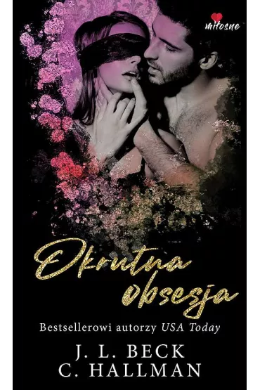 Okrutna obsesja. Obsesyjna nami�tno��. Tom 1 - C. Hallman, J. L. Beck