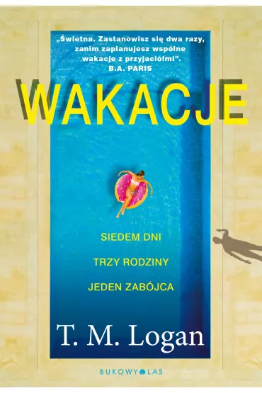 Wakacje - T. M. Logan