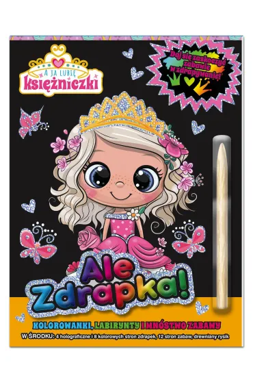 A ja lubi� ksi�niczki. Ale zdrapka!