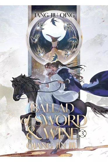 Ballad of Sword and Wine. Qiang Jin Jiu. Volume 3 - Tang Jiu Qing
