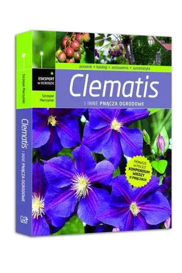 Clematis i inne pn�cza ogrodowe - Szczepan Marczy�ski