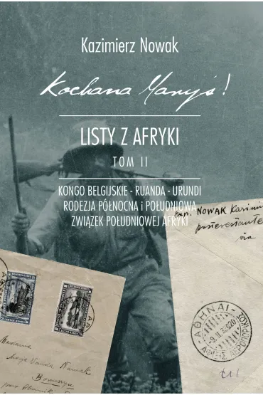 Kochana Mary�! Listy z Afryki. Tom 2 - Kazimierz Nowak